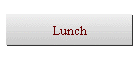 Lunch